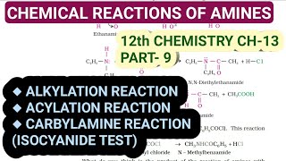 12th Chemistry Ch13Part9AlkylationAcylation amp Carbylamine reaction of amineStudy with Farru [upl. by Manuela]