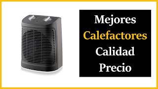 TOP 5 🥇 Mejores CALEFACTORES Eléctricos ✅ Calidad Precio [upl. by Bigg]