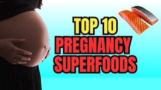 Superfoods For A Healthy Pregnancy  Top Foods For A Healthy Baby [upl. by Eeliram]