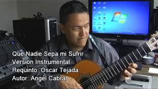 QUE NADIE SEPA MI SUFRIR VERSIÓN INSTRUMENTAL OSCÁR TEJADA [upl. by Uri]