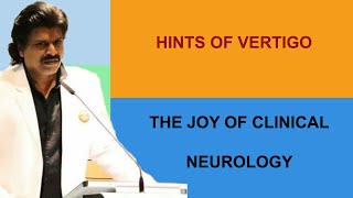 HINTS OF VERTIGO  THE JOY OF CLINICAL NEUROLOGY [upl. by Imyaj634]