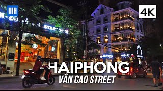 4K Haiphong Vietnam  하이퐁  ハイフォン  Nightlife on Van Cao Expat Street [upl. by Inaluiak257]