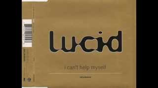 Lucid  I Cant Help Myself The Lucid Vocal Mix 1998 [upl. by Amelus]