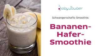 Babyzauber  Rezept für einen BananenHaferSmoothie [upl. by Murdoch124]