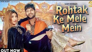 Tane Change Karu Marjane Main Rohtak Ke Mele Mein  Official Video  Ajay Hooda  Sandeep  Kanchan [upl. by Esinev]