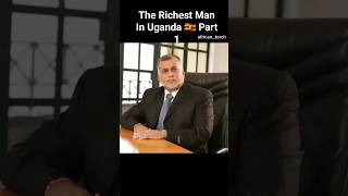 Meet Sudhir Ruparelia The Richest man in Uganda sudhirruparelia Uganda tycoon billionaire rich [upl. by Tsenre]