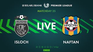 LIVE  Isloch – Naftan  Ислочь— Нафтан [upl. by Ordnas]