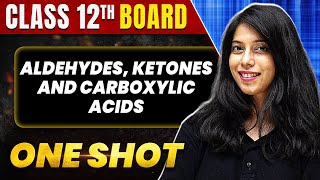 ALDEHYDES KETONES AND CARBOXYLIC ACIDS in 1 Shot All Concept amp PYQs  Class 12th Boards  NCERT [upl. by Acihsay]