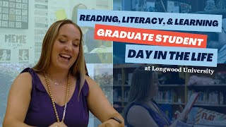 Day in the Life  Reading Literacy amp Learning at Longwood University  Graduate Student [upl. by Gertie]