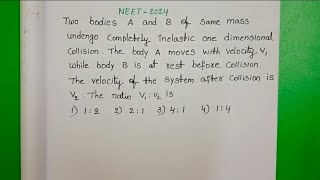 Two bodies A and B of same mass undergo a completely inelastic one dimensional collisionThe body A [upl. by Ocirnor]