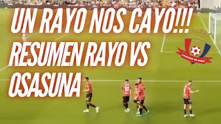 RESUMEN RAYO VALLECANO VS OSASUNA [upl. by Risser]