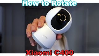 Xiaomi C400 How to Rotate Your Camera in Seconds [upl. by Nolos649]