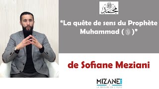 EP04  Sofiane Meziani  quotLa quête de sens du Prophète Muhammad swsquot [upl. by Mcmath]