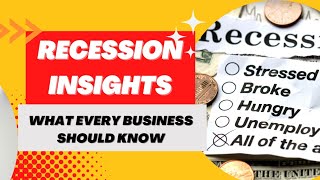 Recession Insights What Every Business Should Know [upl. by Casmey26]