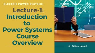 Power Systems  Lecture1  Introduction to Electric Power Systems Course Overview [upl. by Vincents]