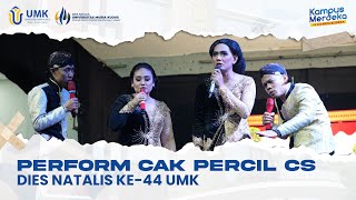 Perform Cak Percil Cs Nyanyi Bersama Rektor UMK dalam Rangka Dies Natalis ke44 UMK [upl. by Ted596]