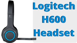 Logitech H600 Wireless Headset Review [upl. by Weil847]