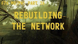 Fallout 76 Main Quest Post Wastelanders  26  Rebuilding the Network [upl. by Ruthanne354]