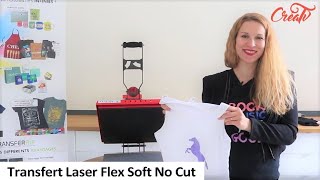 Transfert Laser  Réaliser un teeshirt en Flex Soft No Cut [upl. by Saw]