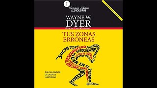 Tus Zonas Erroneas AudioLibro  Dr Wayne W Dyer [upl. by Anigar71]