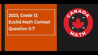 2023 Grade 12 Euclid Math Contest  Questions 57 [upl. by Airdnaz850]