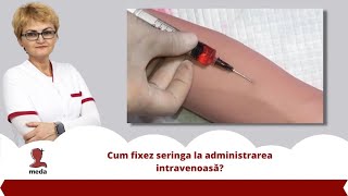 Cum fixez seringa la administrarea intravenoasa [upl. by Rehpotsirhk]