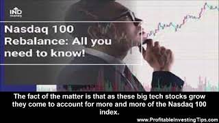 Nasdaq 100 Rebalance and Your Investments [upl. by Alacim]