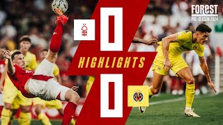 Danjuma Penalty Miss In Goalless Draw ❌  Forest 00 Villarreal  PreSeason Highlights [upl. by Ymmas]