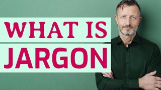 Jargon  Definition of jargon [upl. by Atirhs233]