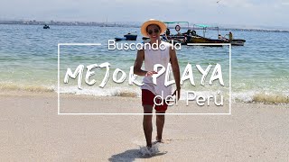 BUSCANDO LA MEJOR PLAYA ESCONDIDA DEL PERÚ PARTE 1  HABLA VAS [upl. by Meehaf]