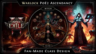 Path of Exile 2 Ascendancy Design WARLOCK  WITCH class  Blood Magic Fanmade [upl. by Nylsirk416]