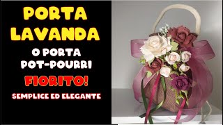 Tutorial pouf porta lavanda Elegante semplicefiorito foamiran portalavanda flowers [upl. by Rosse]