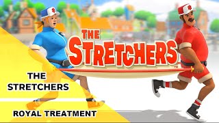 The Stretchers  Royal Treatment [upl. by Fafa135]