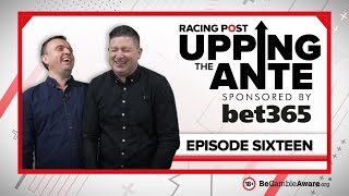 Upping The Ante  Episode 16  Cheltenham Festival 2022 AntePost Tips [upl. by Georgy]