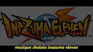 Inazuma Eleven Musique Shalala  Officiel [upl. by Raff]