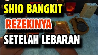 SHIO YANG BANGKIT REZEKINYA SETELAH LEBARAN [upl. by Bondy]