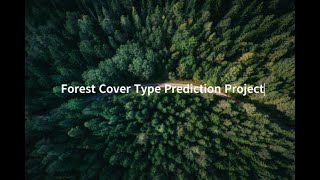 Forest Cover Type Prediction Project [upl. by Eoj]