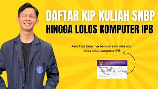 Alur Pendaftaran KIP Kuliah SNBP 2024 SESUAI PENGALAMAN MAHASISWA KOMPUTER IPB [upl. by Sanfred]