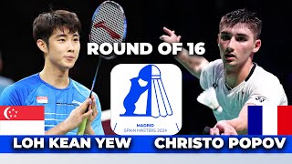 Christo Popov FRA vs Loh Kean Yew SGP R16 Madrid Spain Master 2024 Badminton [upl. by Anomer]