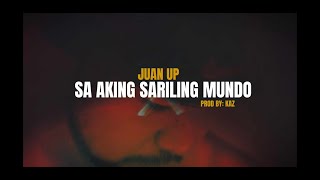 Juan UP  Saking Sariling Mundo Official Music Video [upl. by Adnohsek]