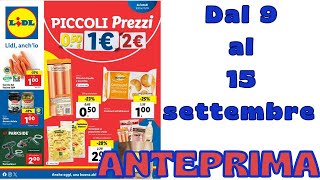 Volantino LIDL dal 9 al 15 settembre ANTEPRIMA [upl. by Trenton532]