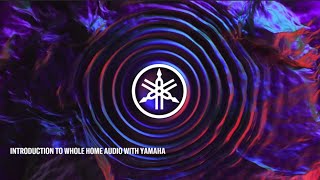 Introduction to WholeHome Audio with Yamaha MusicCast [upl. by Ainavi69]