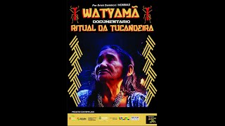 WATYAMA RITUAL DA TUCANDEIRA 2024  leipaulogustavo [upl. by Aliel800]