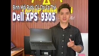 REVIEW ĐÁNH GIÁ DELL XPS 13 9305 2021 MẪU XPS BÌNH MỚI RƯỢU CŨ CÓ CÒN THẬT SỰ ĐÁNG MUA [upl. by Glanville]