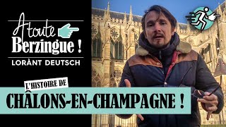 L’histoire de ChâlonsenChampagne A Toute Berzingue [upl. by Ahsya806]