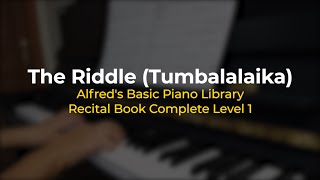 The Riddle Tumbalalaika from Alfreds Basic Piano Library Recital Book Complete Level 1 [upl. by Eirrod]