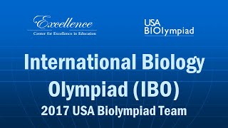 International Biology Olympiad IBO  2017 USA Biolympiad Team [upl. by Aivatnuahs]