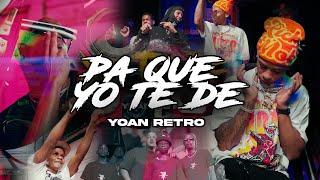 Yoan Retro  Pa Que Yo Te De Video Oficial [upl. by Wei]