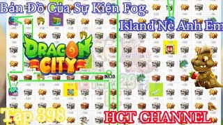 Dragon City Tập 398 Bản Đồ Của Sự Kiện Fog Island Nè Anh Em [upl. by Schaaff832]