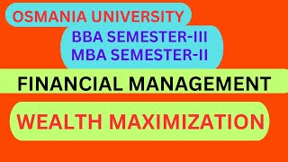 Financial ManagementShareholders Wealth MaximisationTheory Explained Part1MBAMcomOU CAviral [upl. by Liberati857]